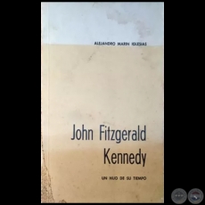 JOHN FITZGERALD KENNEDY - Autor: ALEJANDRO MARN IGLESIAS